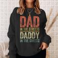 Dad In The Streets Daddy In The Sheets Father's Day Sweatshirt Gifts for Her
