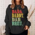 Dada Daddy Dad Bruh Fathers Day 2024 Sweatshirt Gifts for Her
