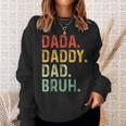 Dada Daddy Dad Bruh Fathers Day Dad Vintage Sweatshirt Gifts for Her