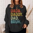 Dada Daddy Dad Bruh Husband Fathers Day Sweatshirt Gifts for Her
