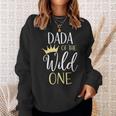 Dada Of The Wild One First Birthday Matching Family Sweatshirt Gifts for Her
