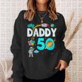 My Daddy Is 50 Happy Father's Day 50Th Birthday Astronaut Sweatshirt Gifts for Her