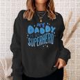 My Daddy Is My Superhero Father's Day Sweatshirt Gifts for Her