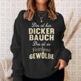 Das Ist Kein Dicker Bauch Saying For Men Sweatshirt Geschenke für Sie