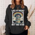 Das Leben Ist Kurz Aber Das Buch Bücher Lesen Sweatshirt Geschenke für Sie