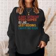 A Day Without Video Games Retro Gaming Humor Gamer Sweatshirt Gifts for Her