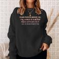 Dear Person Behind Me The World Is A Better Place With You Sweatshirt Gifts for Her