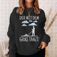 Der Mit Dem Gras The Mit Dem Gras Tanzt Garden Gardener Sweatshirt Geschenke für Sie