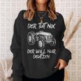 Der Tut Nix Der Will Nur Deutz Der Tut Nix Der Will Nur Deutz Sweatshirt Geschenke für Sie