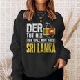 Der Will Nur Nach Sri Lanka Home Flag Sri Lanka Sweatshirt Geschenke für Sie