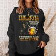 The Devil Whispered In My Ear I'm Coming For You Sweatshirt Gifts for Her