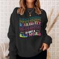 Disability Is Not A Bad Word Tie Dye Disability Awareness Sweatshirt Gifts for Her