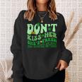 Dont Kiss Her She's St Taken Patrick's Day Couple Matching Sweatshirt Gifts for Her