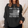 Dont Let Old Man In Toby Music Lovers Sweatshirt Gifts for Her