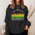Don't Mess With The Sound Guy Sound Engineer Sweatshirt Gifts for Her
