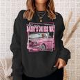 Dont Worry Daddys On His Way Trump In Pink Car 2024 Sweatshirt Gifts for Her