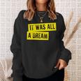 It Was All A Dream Hip Hop Rap Meme Classic Sweatshirt Gifts for Her