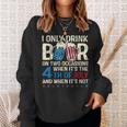 I Only Drink Beer On Two Occasions When Its 4Th Of July Sweatshirt Gifts for Her