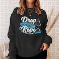 Drop The Rope For A Wakesurfer Sweatshirt Gifts for Her