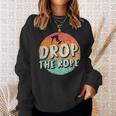 Drop The Rope Wake Surfing Wake Surf Wake Surfing Sweatshirt Gifts for Her