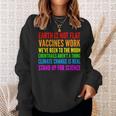 Earth Not Flat Climate Change Real Vaccine Work Sweatshirt Gifts for Her