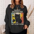Easily Distracted By Cats & Kayaking Cat Lovers Kayakers Sweatshirt Gifts for Her