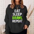 Eat Sleep Brawl Repeat Lustigesideospiel Sweatshirt Geschenke für Sie