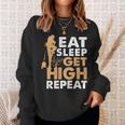 Eat Sleep Get High Repeat Arborist Sweatshirt Gifts for Her
