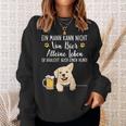 Ein Mann Kann Nichton Bier Alleine Leben Dog Dad Dog Sweatshirt Geschenke für Sie