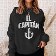 El Capitan Anchor Boat Owner Captain Yacht Ship Cruise Men Sweatshirt Gifts for Her