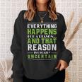 Everything Happens For A Reason Quantum Physics Sweatshirt Gifts for Her