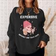 Expensive Difficult And Talks Back Father Day Sweatshirt Gifts for Her
