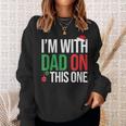 Family Christmas Pajamas Matching I'm With Dad On This One Sweatshirt Gifts for Her