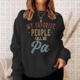 My Favorite People Call Me Pa Pa Birthday Sweatshirt Gifts for Her