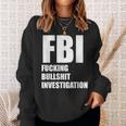 Fbi Fucking Bullshit Investigation No Kavanaugh Meme Sweatshirt Gifts for Her