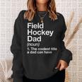 Field Hockey Dad Definition Sports Sweatshirt Gifts for Her