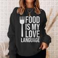 Food Is My Love Language Meme Food Is My Love Language Quote Sweatshirt Gifts for Her