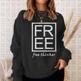 Free Thinker Novelty Minimalist Typography Fun Sweatshirt Gifts for Her