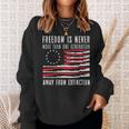 Freedom Is Never More Than One Generation Away From Extincti Sweatshirt Gifts for Her