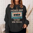 Früher War Alles Besser Ich Binon Früher Cassette Musician Sweatshirt Geschenke für Sie