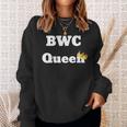 Fun Graphic- Bwc Queen Sweatshirt Gifts for Her