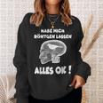 Fun Habe Mich Röntgen Lassen Alles Ok Sweatshirt Geschenke für Sie