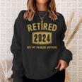 2024 Retirement Not My Problem Newly Retired Sweatshirt Gifts for Her