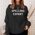 Bad Grammar Spelling Expert Misspelled Sweatshirt Gifts for Her