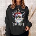Christmas Santa Claus I Do It For The Hos Cute Xmas Sweatshirt Gifts for Her