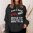 Crawfish That Ain't No Hot Tub Cajun Boil Mardi Gras Sweatshirt Gifts for Her