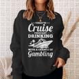 Cruising Forecast Drinking With A Chance Of Gambling Sweatshirt Gifts for Her