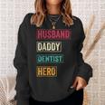 Dentist Dad Dentist Father's Day Sweatshirt Gifts for Her