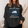Der Arzt Sagt Es Ist Unheilbar German Language Sweatshirt Geschenke für Sie