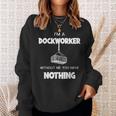 Dockworker Docker Dockhand Loader Longshoreman Sweatshirt Gifts for Her